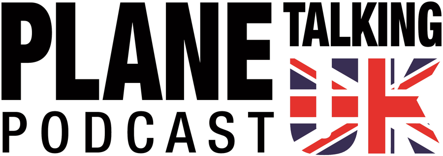 Plane Talking UK Podcast